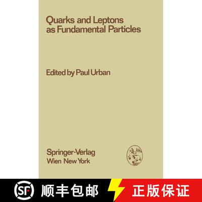 【3-4周达】Quarks and Leptons as Fundamental Particles: Proceedings of the XVIII. Internationale Univ... [9783709185766]