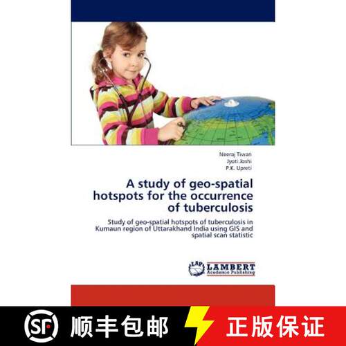 预订 A study of geo-spatial hotspots for the occurrence of tuberculosis [9783848408061]