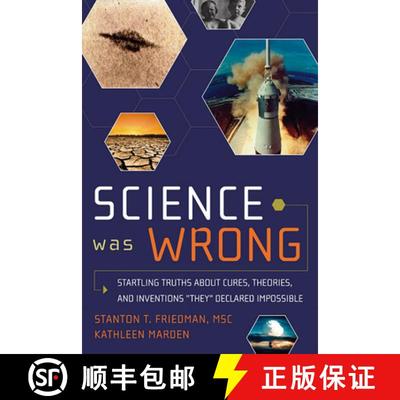 【3-4周达】Science Was Wrong: Startling Truths about Cures, Theories, and Inventions They Declared Im... [9781601631022]