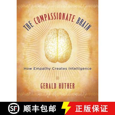 【3-4周达】The Compassionate Brain: A Revolutionary Guide to Developing Your Intelligence to Its Full... [9781590303306]
