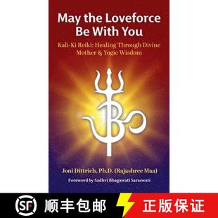 May Mother Wisdom With Healing Kali Divine You 9781958921401 Loveforce the Through Yogic Reiki 预订