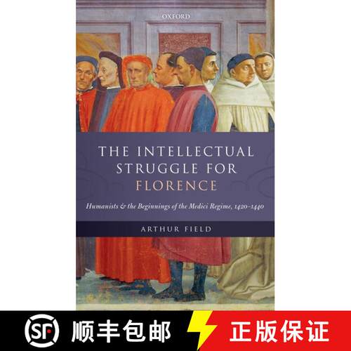 【3-4周达】精装 The Intellectual Struggle for Florence: Humanists and the Beginnings of the Medici Re... [9780198791089]