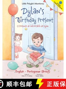 【3-4周达】Dylan's Birthday Present/O Presente de Aniversário de Dylan: Bilingual English and Portug... [9781952451744]