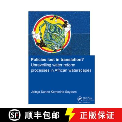【3-4周达】Policies Lost in Translation? Unravelling Water Reform Processes in African Waterscapes [9781138381704]