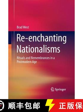【3-4周达】Re-enchanting Nationalisms : Rituals and Remembrances in a Postmodern Age [9781493950461]