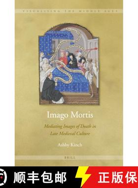 预订 Imago Mortis: Mediating Images of Death in Late Medieval Culture [9789004243699]