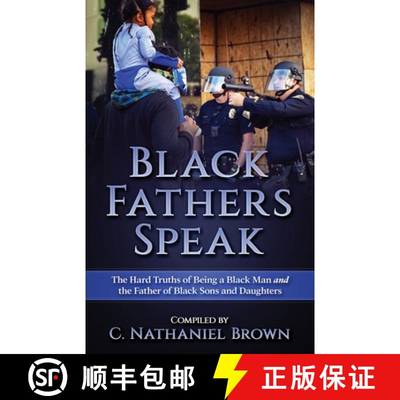 【2-3周达】Black Fathers Speak: The Hard Truths of Being a Black Man and the Father of Black Sons and... [9781737146216]