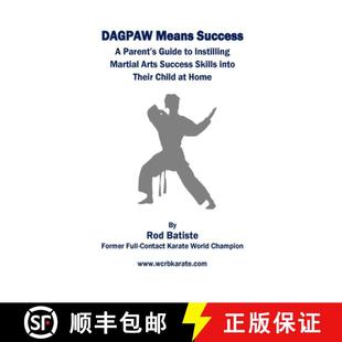 【3-4周达】DAGPAW Means Success: A Parent's Guide to Instilling Martial Arts Success Skills Into Thei... [9780692057025]