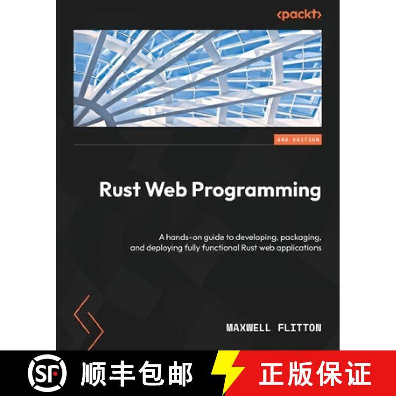 预订 Rust Web Programming - Second Edition: A hands-on guide to developing, packaging, and deploying ... [9781803234694]