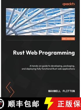 预订 Rust Web Programming - Second Edition: A hands-on guide to developing, packaging, and deploying ... [9781803234694]