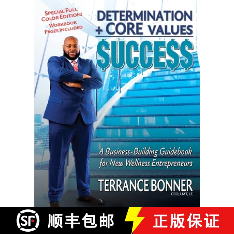 【3-4周达】Determination + Core Values = Success: A Business-Building Guidebook for New Wellness Entr... [9781734965599]