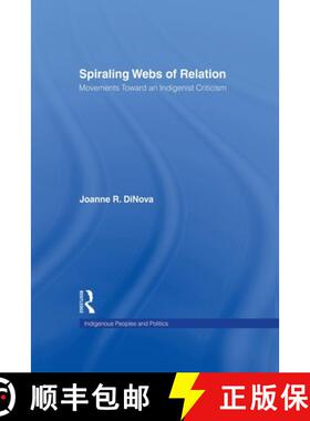 【3-4周达】Spiraling Webs of Relation : Movements Toward an Indigenist Criticism [9780415651905]