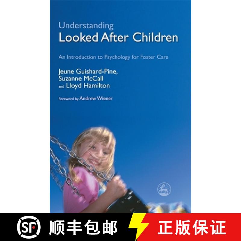 【3-4周达】Understanding Looked After Children: An Introduction to Psychology for Foster Care [9781843103707]
