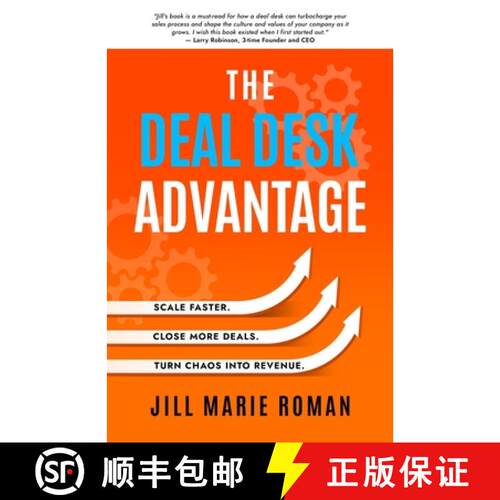 【3-4周达】The Deal Desk Advantage: Scale Faster. Close More Deals. Turn Chaos into Revenue. [9798896944355]