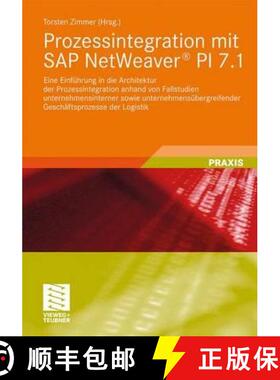 【3-4周达】Prozessintegration Mit SAP Netweaver(r) Pi 7.1: Eine Einfuhrung in Die Architektur Der Pro... [9783834815644]