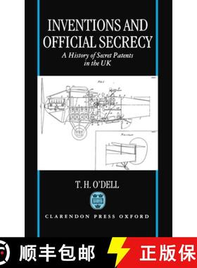 【3-4周达】Inventions and Official Secrecy: A History of Secret Patents in the United Kingdom [9780198259428]