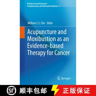 【3-4周达】Acupuncture and Moxibustion as an Evidence-based Therapy for Cancer [9789400748323]
