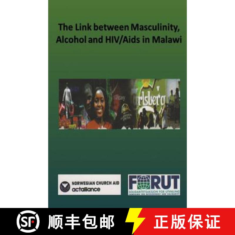 【2-3周达】The Link between Masculinity, Alcohol and HIV/Aids in Malawi [9789996096884]