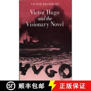 Victor Hugo Novel 9780674935518 Visionary 4周达 the and