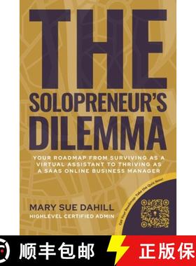 【3-4周达】The Solopreneur's Dilemma: Your Roadmap from Surviving as a Virtual Assistant to Thriving ... [9798890791955]