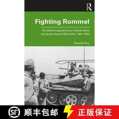 【3-4周达】Fighting Rommel : The British Imperial Army in North Africa during the Second World War, 1... [9780367358242]