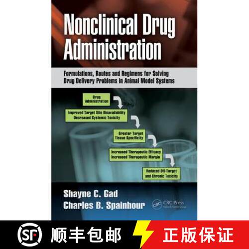 【3-4周达】精装 Nonclinical Drug Administration: Formulations, Routes and Regimens for Solving Drug D... [9781466502536]