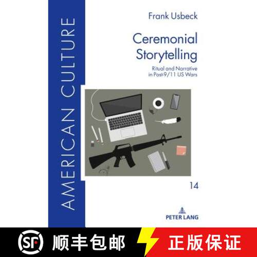 【3-4周达】精装 Ceremonial Storytelling : Ritual and Narrative in Post-9/11 US Wars [9783631771457]