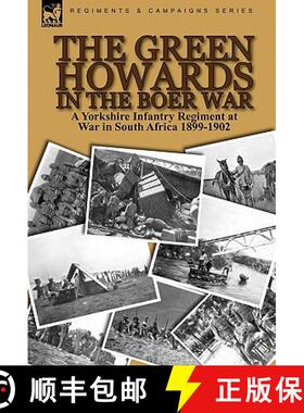 【3-4周达】The Green Howards in the Boer War: a Yorkshire Infantry Regiment at War in South Africa 18... [9780857063755]