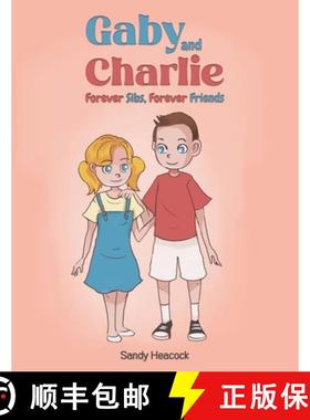预订 Gaby and Charlie Forever Sibs, Forever Friends [9781398489356]