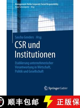 【3-4周达】CSR und Institutionen : Etablierung unternehmerischer Verantwortung in Wirtschaft, Politik... [9783662607398]