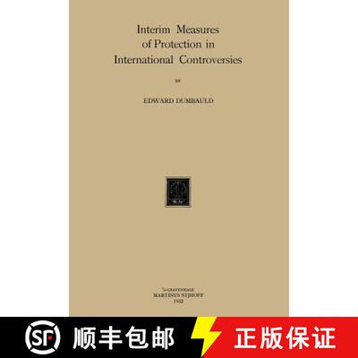【3-4周达】Interim Measures of Protection in International Controversies [9789401502177]