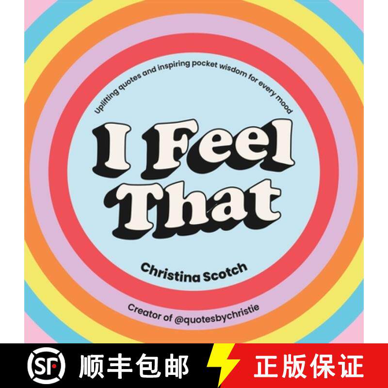 【3-4周达】精装 I Feel That : Uplifting Quotes and Inspiring Pocket Wisdom for Every Mood [9781529149753] - 实物图