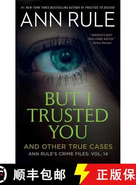 【3-4周达】But I Trusted You: Ann Rule's Crime Files #14 [9781982178673]