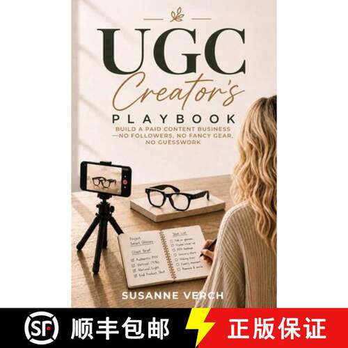 【3-4周达】The UGC Creator's Playbook: Build a Paid Content Business-No Followers, No Fancy Gear, No ... [9798905890284]