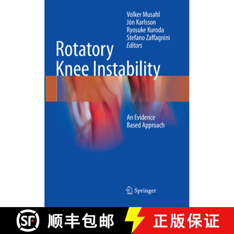 【3-4周达】Rotatory Knee Instability: An Evidence Based Approach [9783319811888]