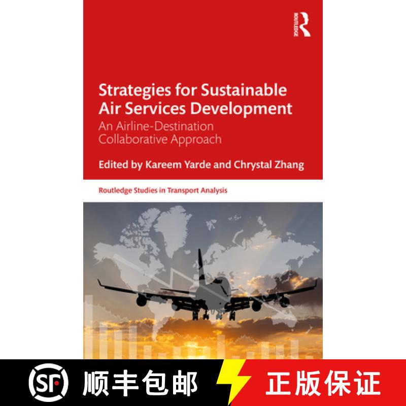 【3-4周达】Strategies for Sustainable Air Services Development: An airline-destination collaborative ... [9780367202910]