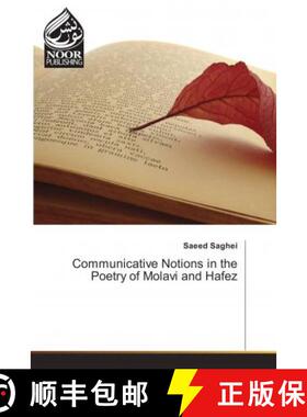 预订 Communicative Notions in the Poetry of Molavi and Hafez [9786202347495]