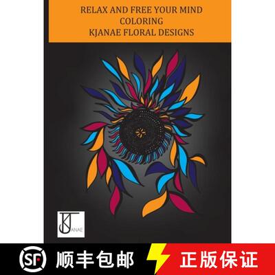 【3-4周达】Kjanae Floral Designs: A Coloring Book Designed to Spark Creativity and Relax the Mind Fea... [9798218682842]
