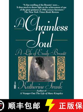 【3-4周达】A Chainless Soul: A Life of Emily Bronte [9780449906613]