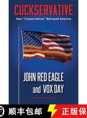 【3-4周达】Cuckservative: How Conservatives Betrayed America [9789527065723]