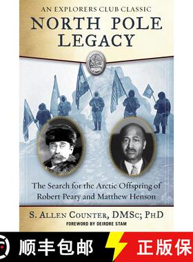 【3-4周达】North Pole Legacy: The Search for the Arctic Offspring of Robert Peary and Matthew Henson [9781510726376]
