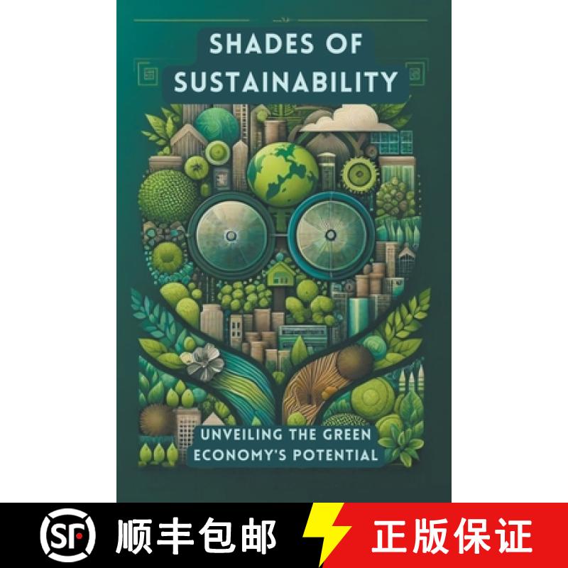 【2-3周达】Shades of Sustainability: Unveiling the Green Economy's Potential [9798224466283]