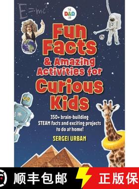 【3-4周达】Fun Facts & Amazing Activities for Curious Kids (the Dad Lab): Includes 300+ Brain-Buildin... [9781956403992]