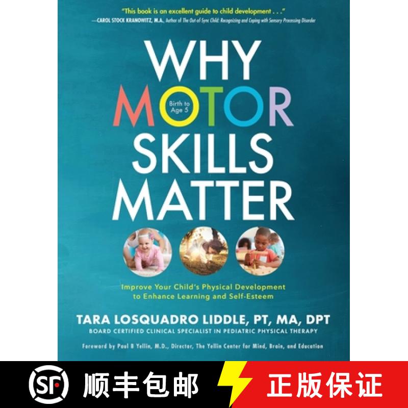 【3-4周达】Why Motor Skills Matter: Improve Your Child's Physical Development to Enhance Learning and... [9781633934573]