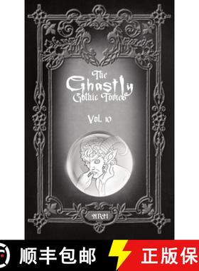 预订 The Ghastly Gothic Tomes Vol. 10 [9781965179130]