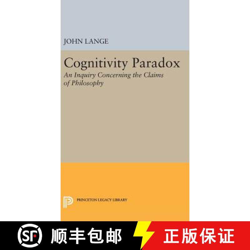 【3-4周达】Cognitivity Paradox: An Inquiry Concerning the Claims of Philosophy [9780691647753]