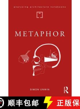 【3-4周达】Metaphor : an exploration of the metaphorical dimensions and potential of architecture [9781138045484]