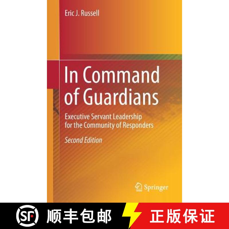 【3-4周达】In Command of Guardians: Executive Servant Leadership for the Community of Responders [9783030124922]