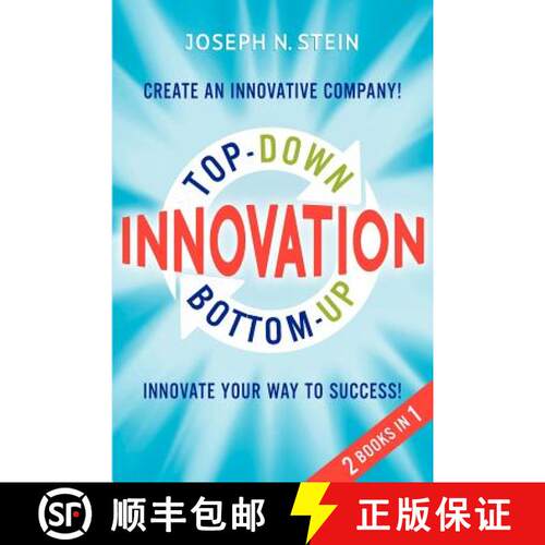 【3-4周达】Bottom-up and Top-Down Innovation: Innovate Your Way to Success! Create an Innovative Comp... [9780984922437]