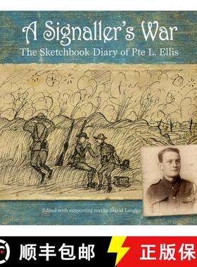 【3-4周达】A Signaller's War: The Sketchbook Diary of Pte L. Ellis [9780750964944]